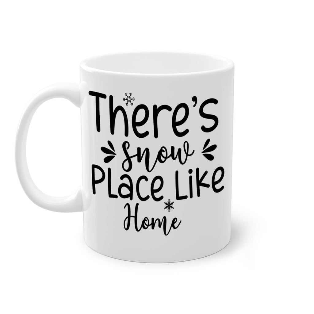 Theres Snow Place Like Home410#- winter-Mug / Coffee Cup