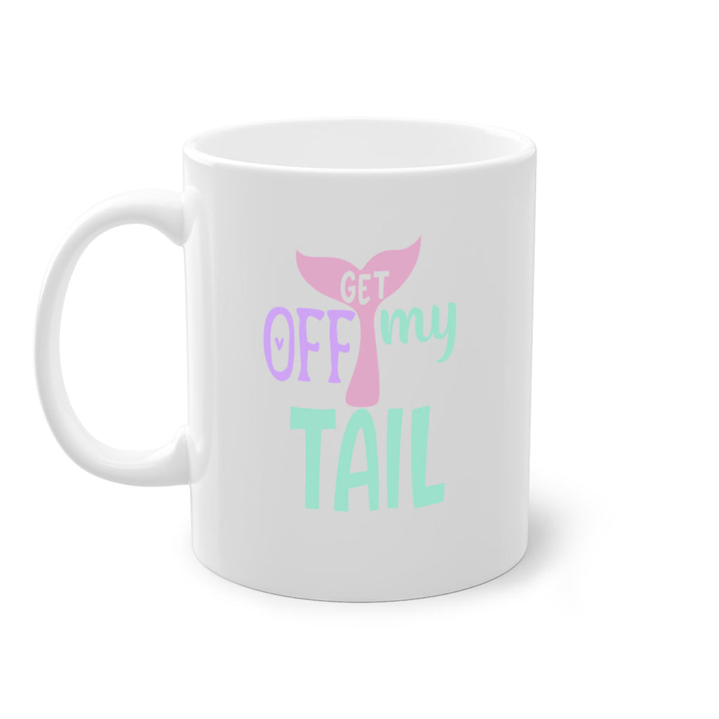 get off my tail 2#- mermaid-Mug / Coffee Cup