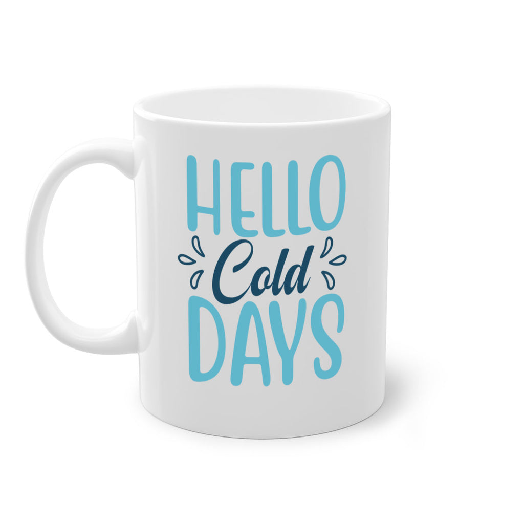 hello cold days 144#- winter-Mug / Coffee Cup