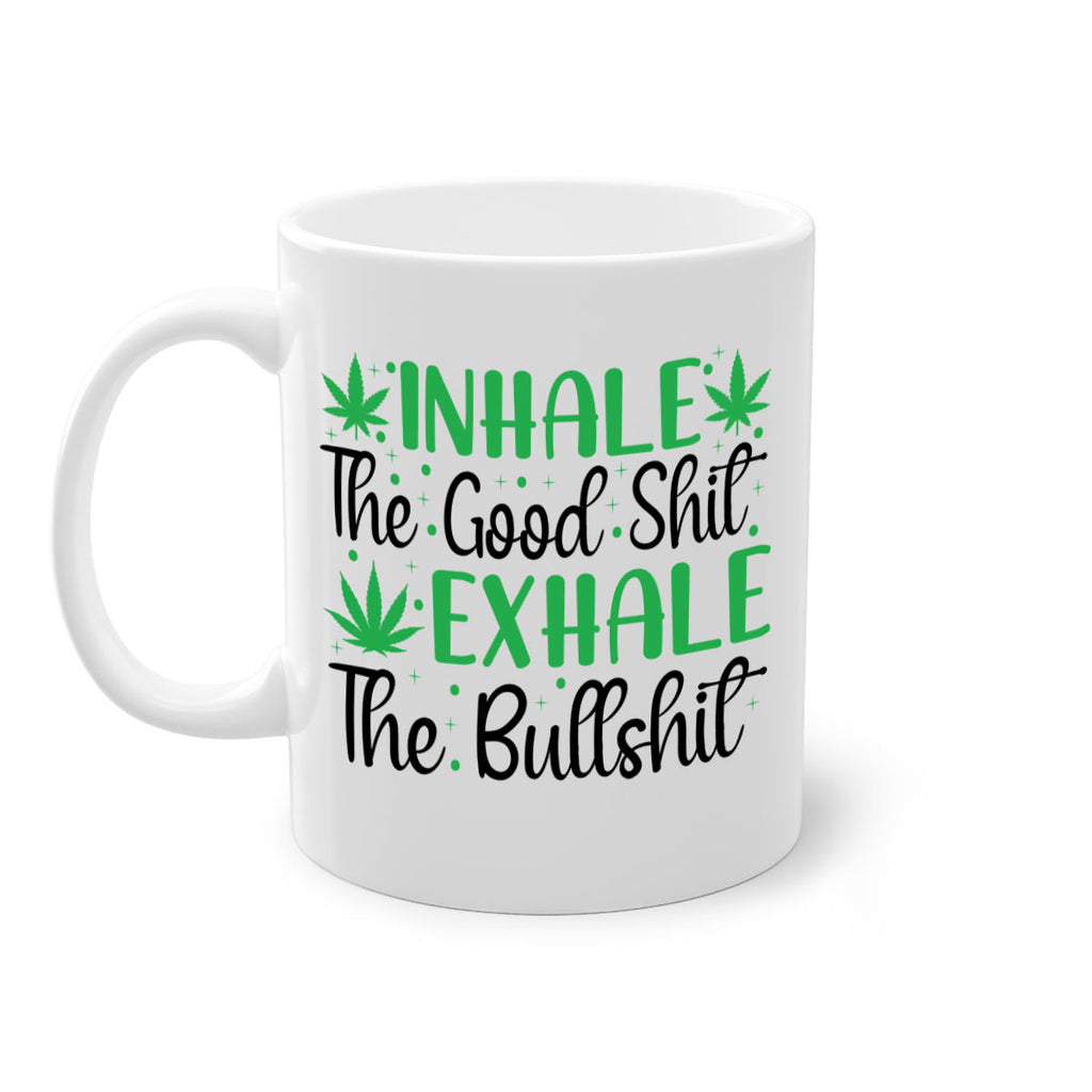 inhale the good stuff 152#- marijuana-Mug / Coffee Cup