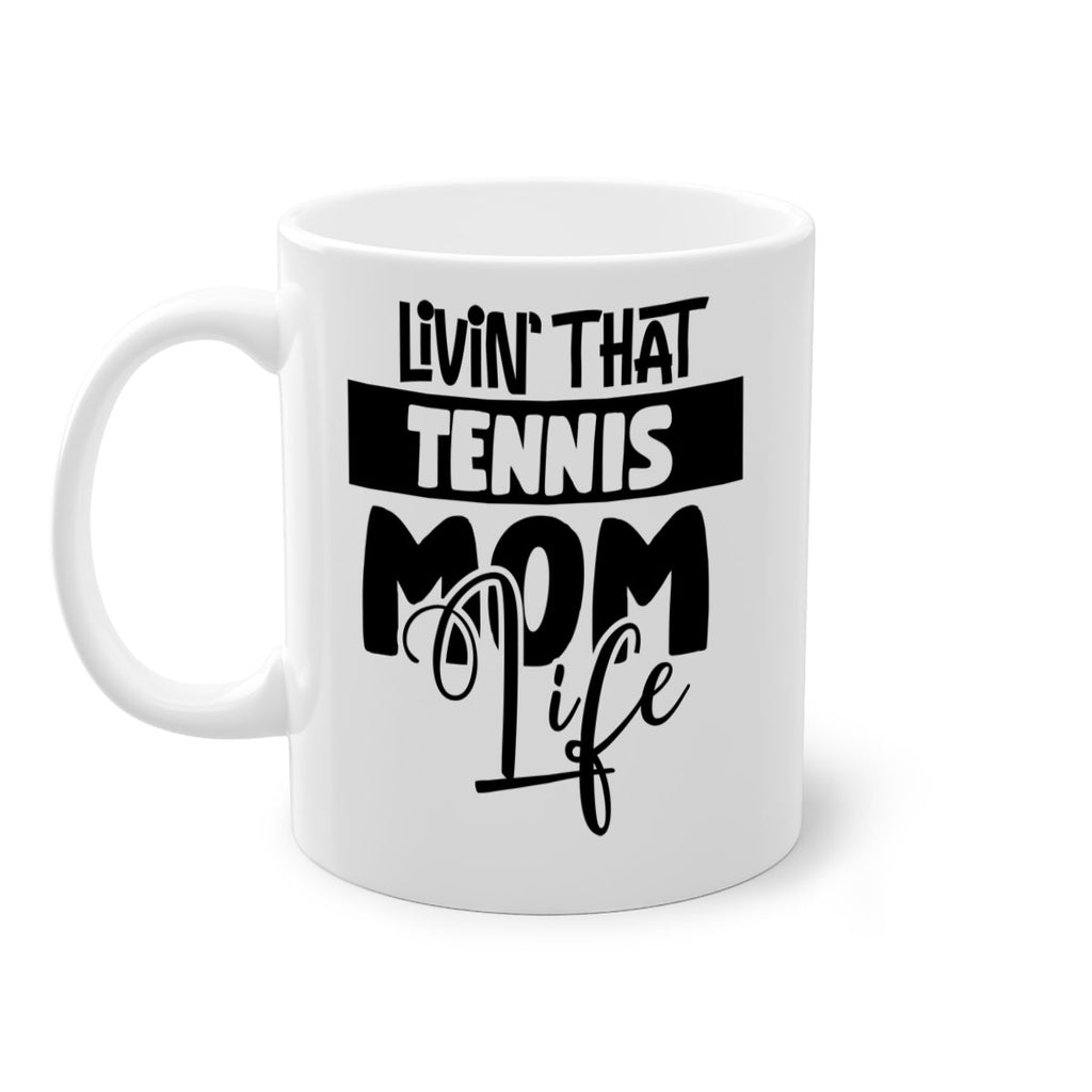livin that Tennis mom life 792#- tennis-Mug / Coffee Cup