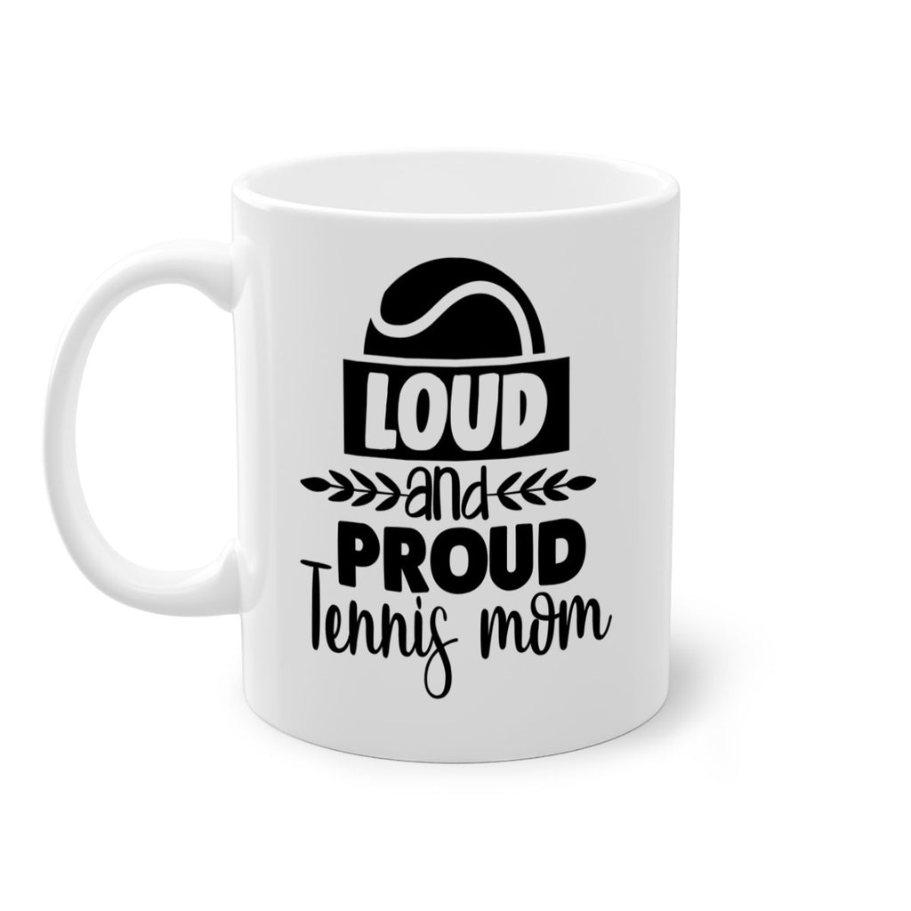 loud and proud tennis mom 761#- tennis-Mug / Coffee Cup