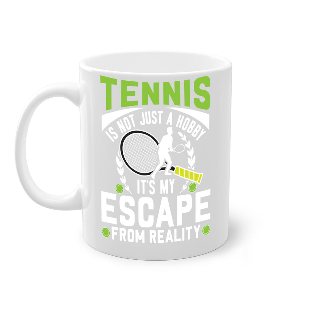 tennis is not just a hobby 571#- tennis-Mug / Coffee Cup
