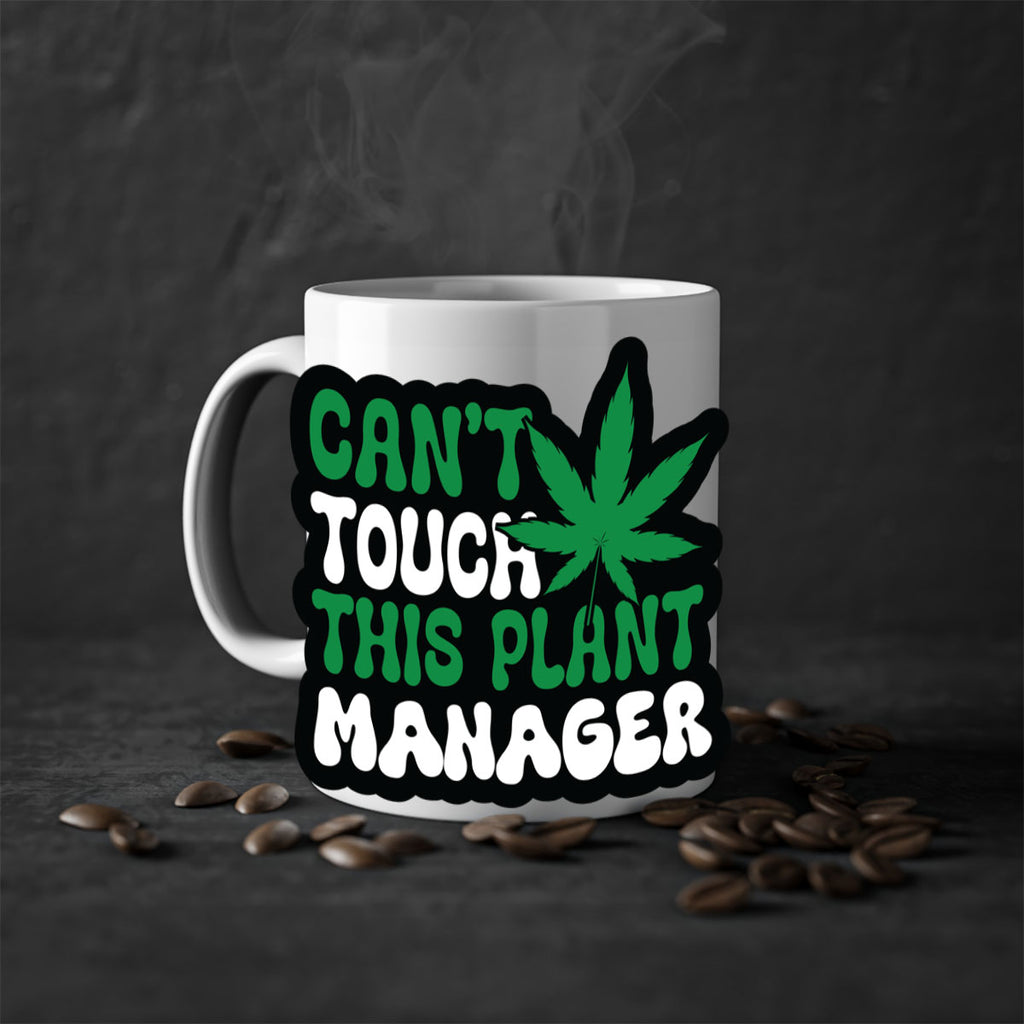 Cant touch this plant manager 57#- marijuana-Mug / Coffee Cup