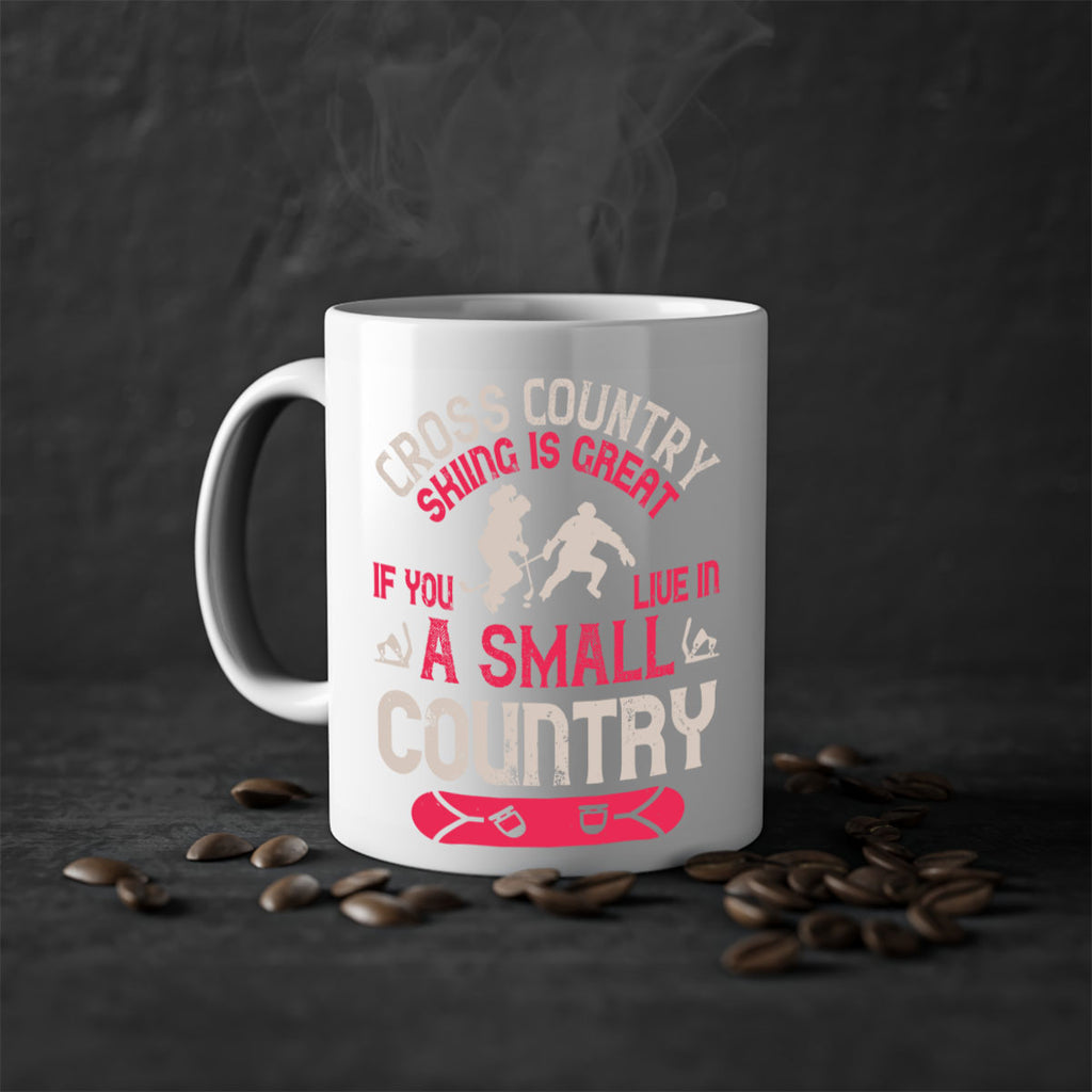 Cross country skiing is great if you live in a small country 1349#- ski-Mug / Coffee Cup