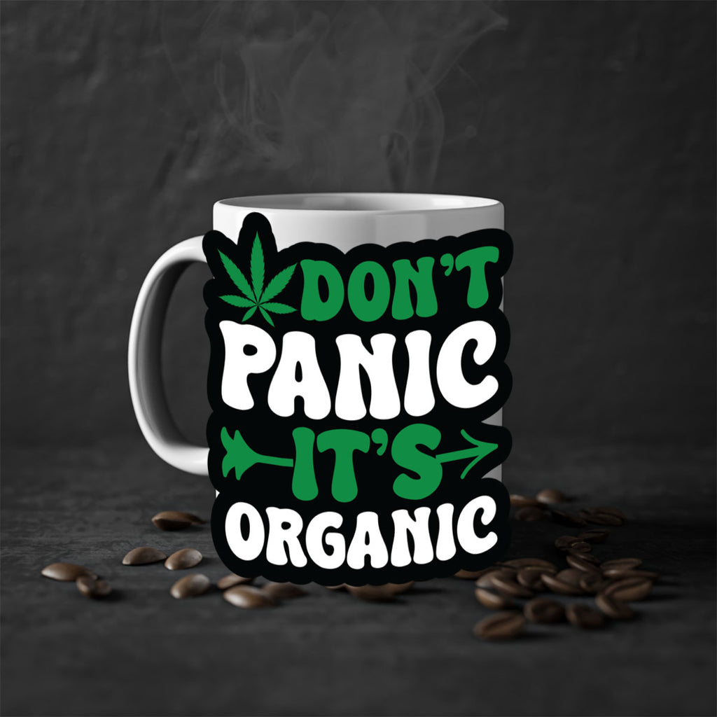 Dont panic its organic 76#- marijuana-Mug / Coffee Cup