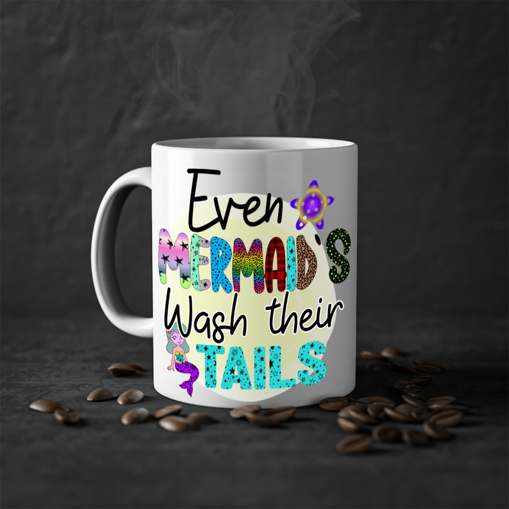 Even Mermaids Wash their Tails 160#- mermaid-Mug / Coffee Cup