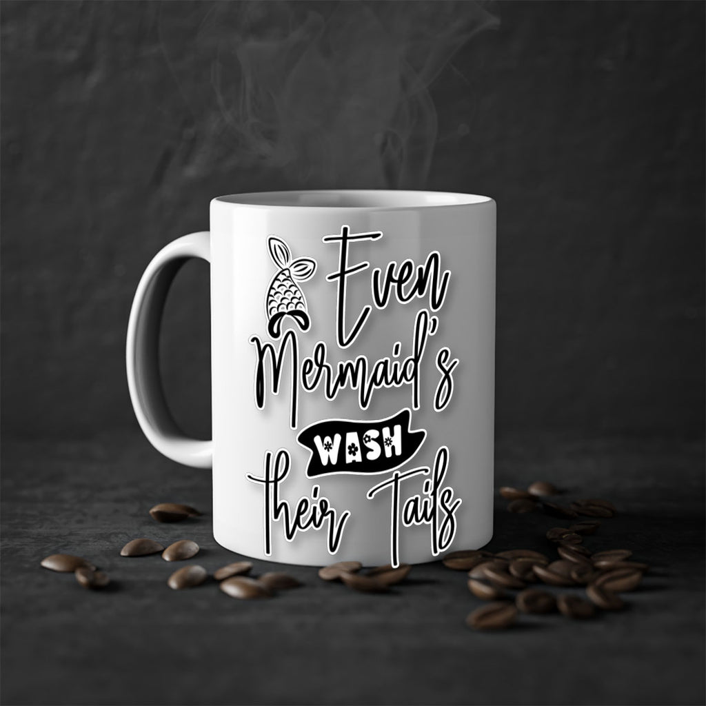 Even Mermaids Wash their Tails 161#- mermaid-Mug / Coffee Cup