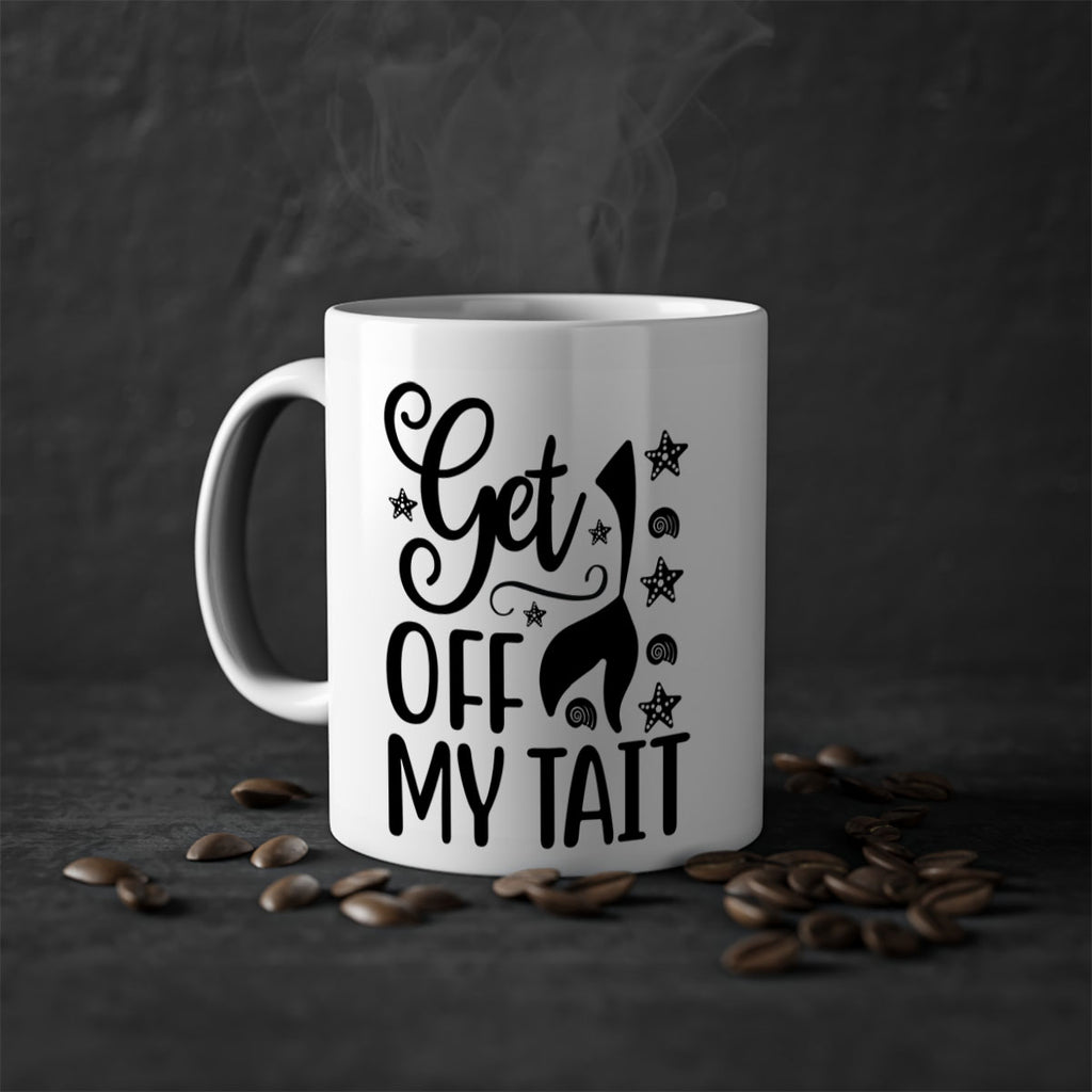 Get off my tail 187#- mermaid-Mug / Coffee Cup