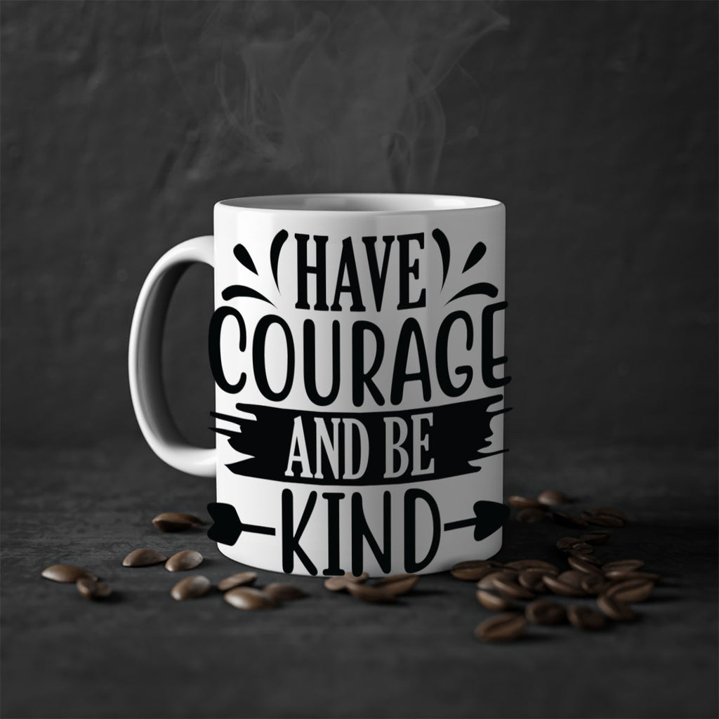 Have courage and be kind 1193#- tennis-Mug / Coffee Cup