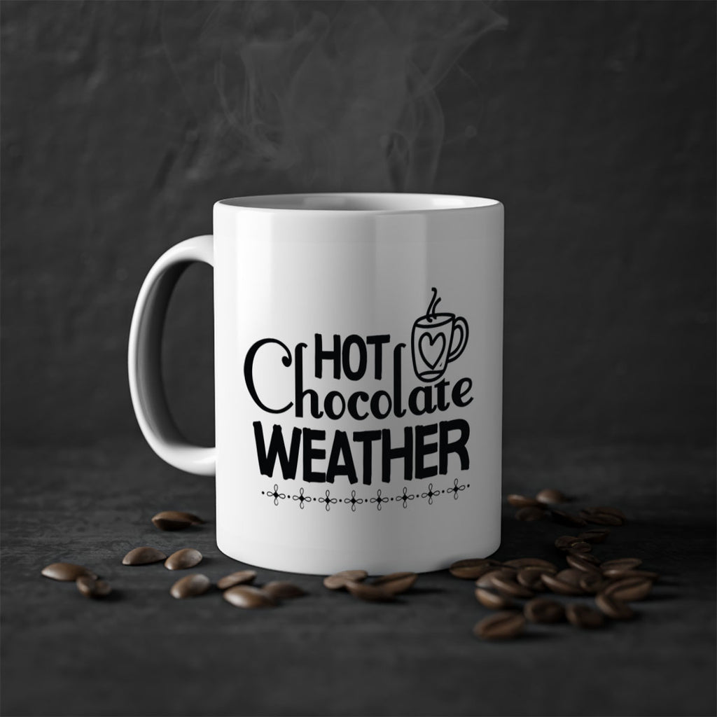 Hot Chocolate Weather 202#- winter-Mug / Coffee Cup