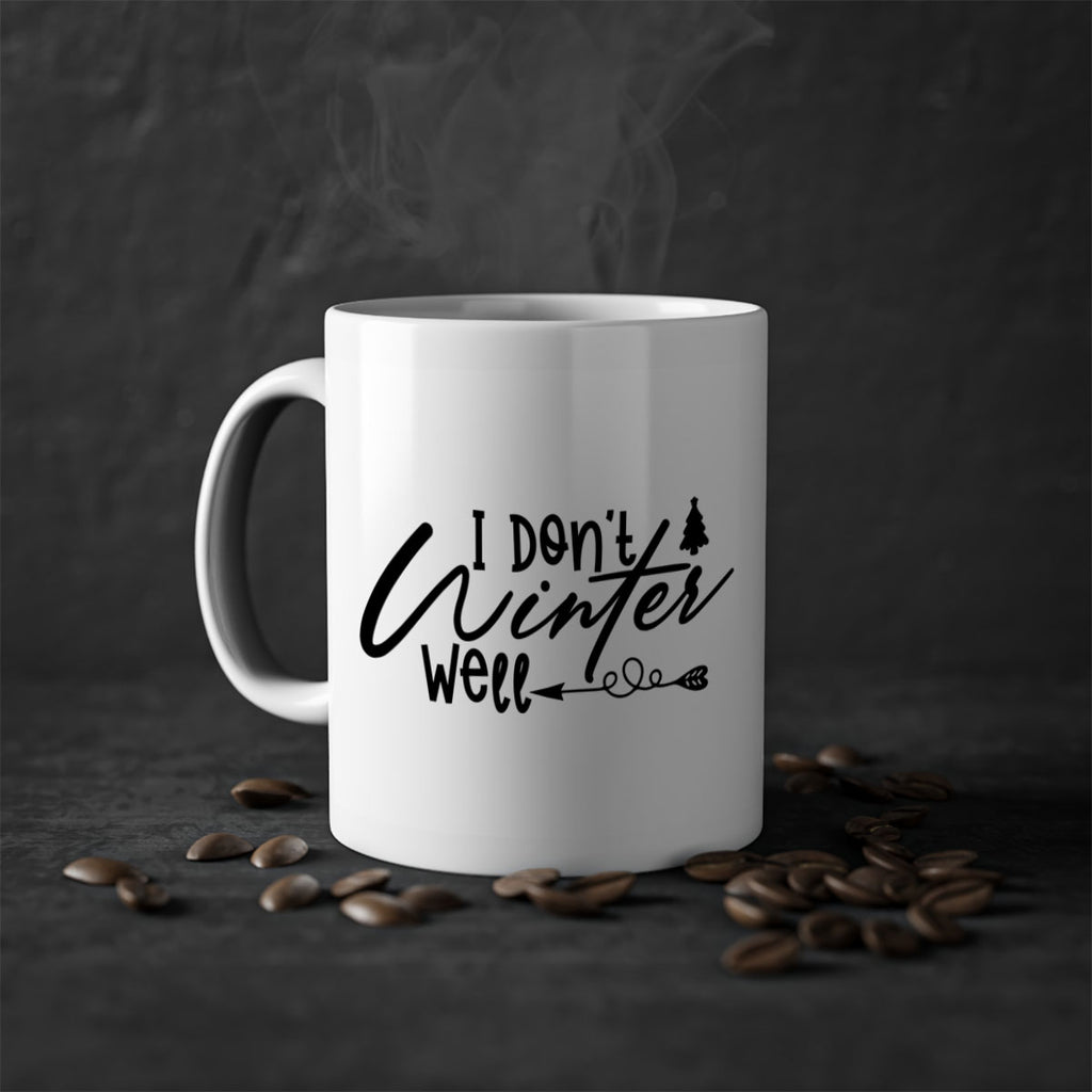 I Don t Winter Well 221#- winter-Mug / Coffee Cup