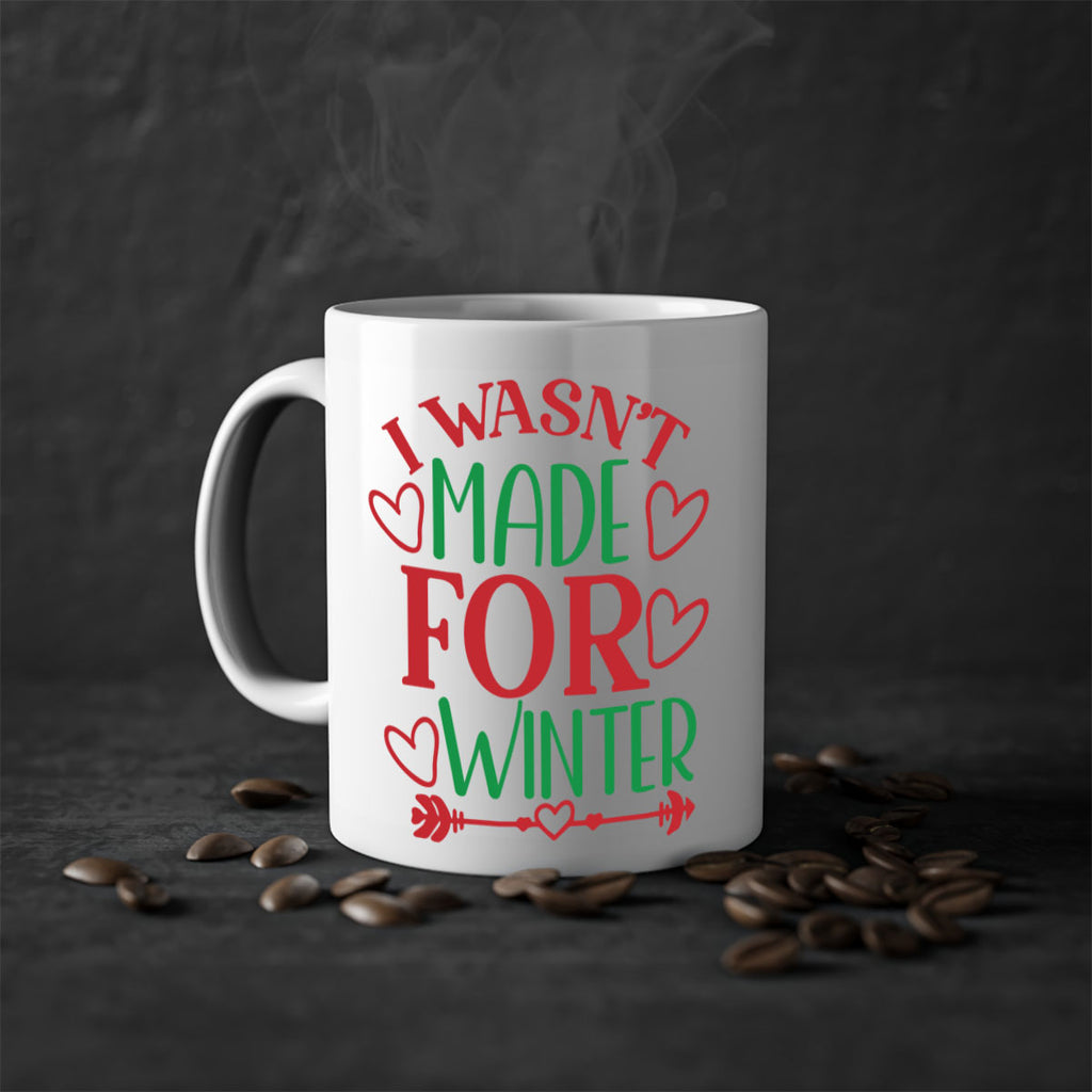 I Wasnt Made For Winter 236#- winter-Mug / Coffee Cup