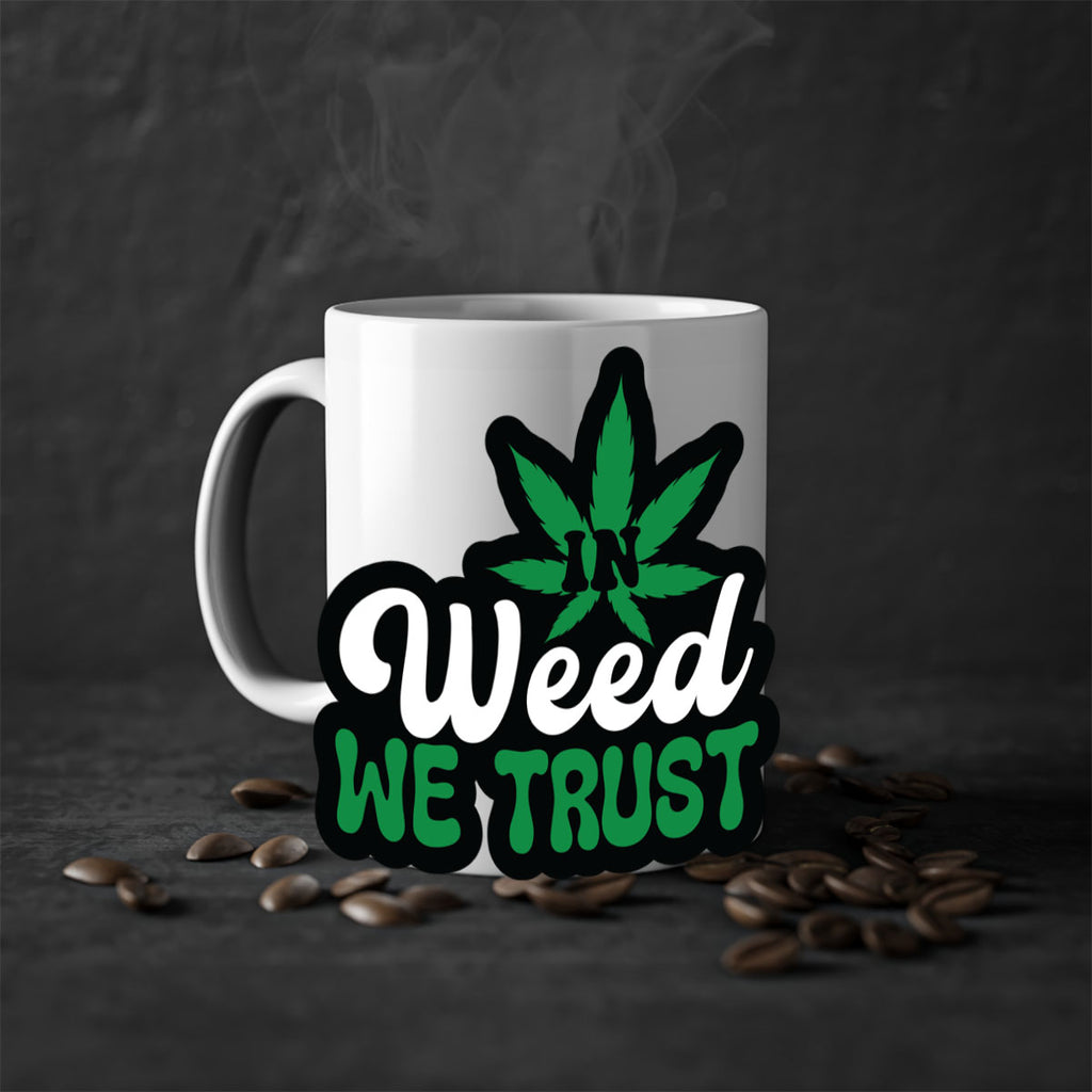 In weed we trust 148#- marijuana-Mug / Coffee Cup