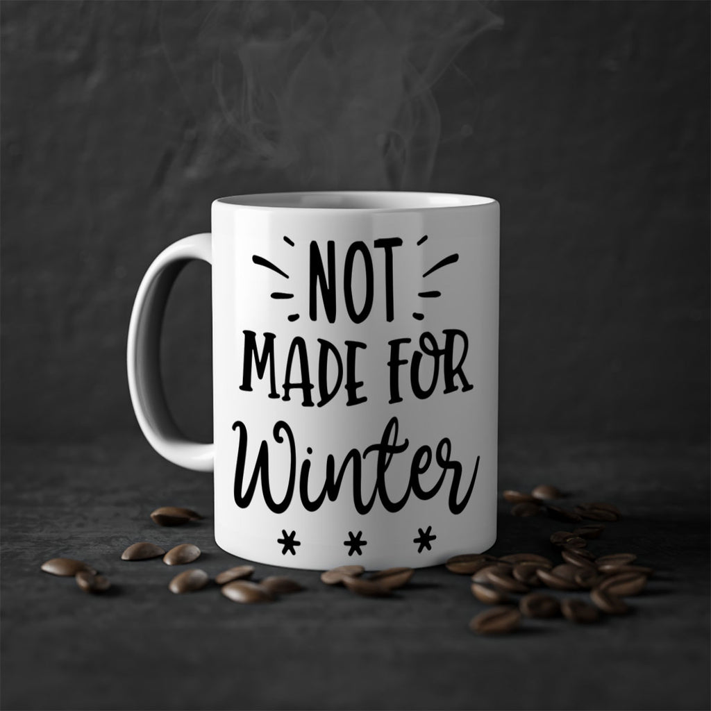 Not Made for Winter329#- winter-Mug / Coffee Cup