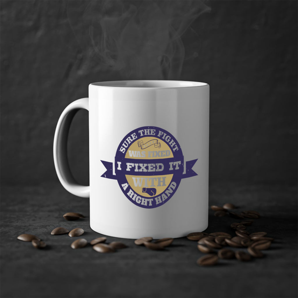 Sure the fight was fixed I fixed it with a right hand 1863#- boxing-Mug / Coffee Cup