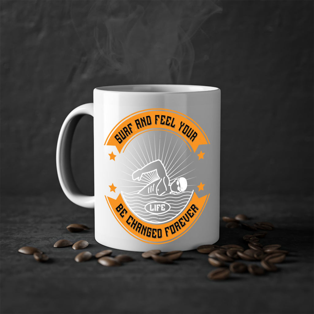 Surf and feel your life be changed forever 2389#- surfing-Mug / Coffee Cup