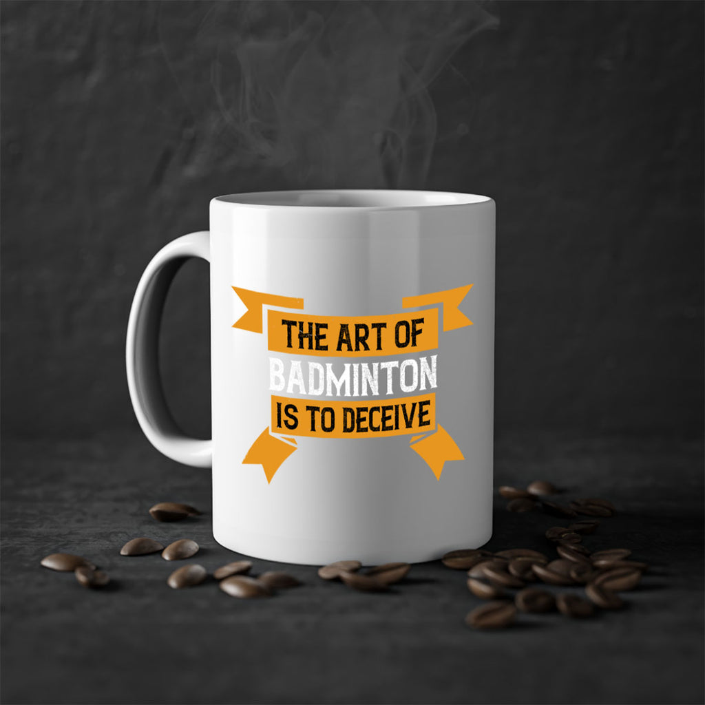 The art of badminton is to deceive 1853#- badminton-Mug / Coffee Cup