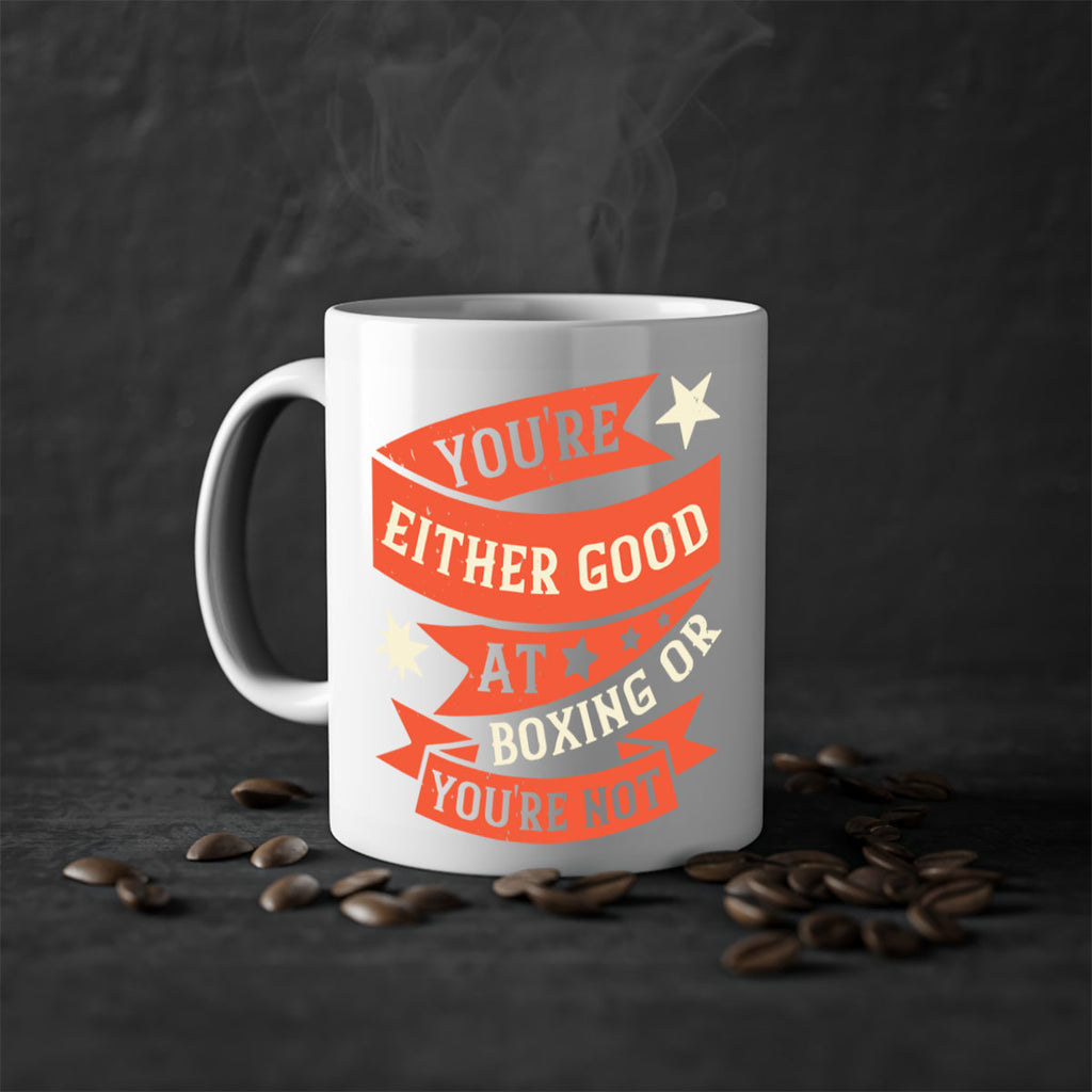 Youre either good at boxing or youre not 1715#- boxing-Mug / Coffee Cup