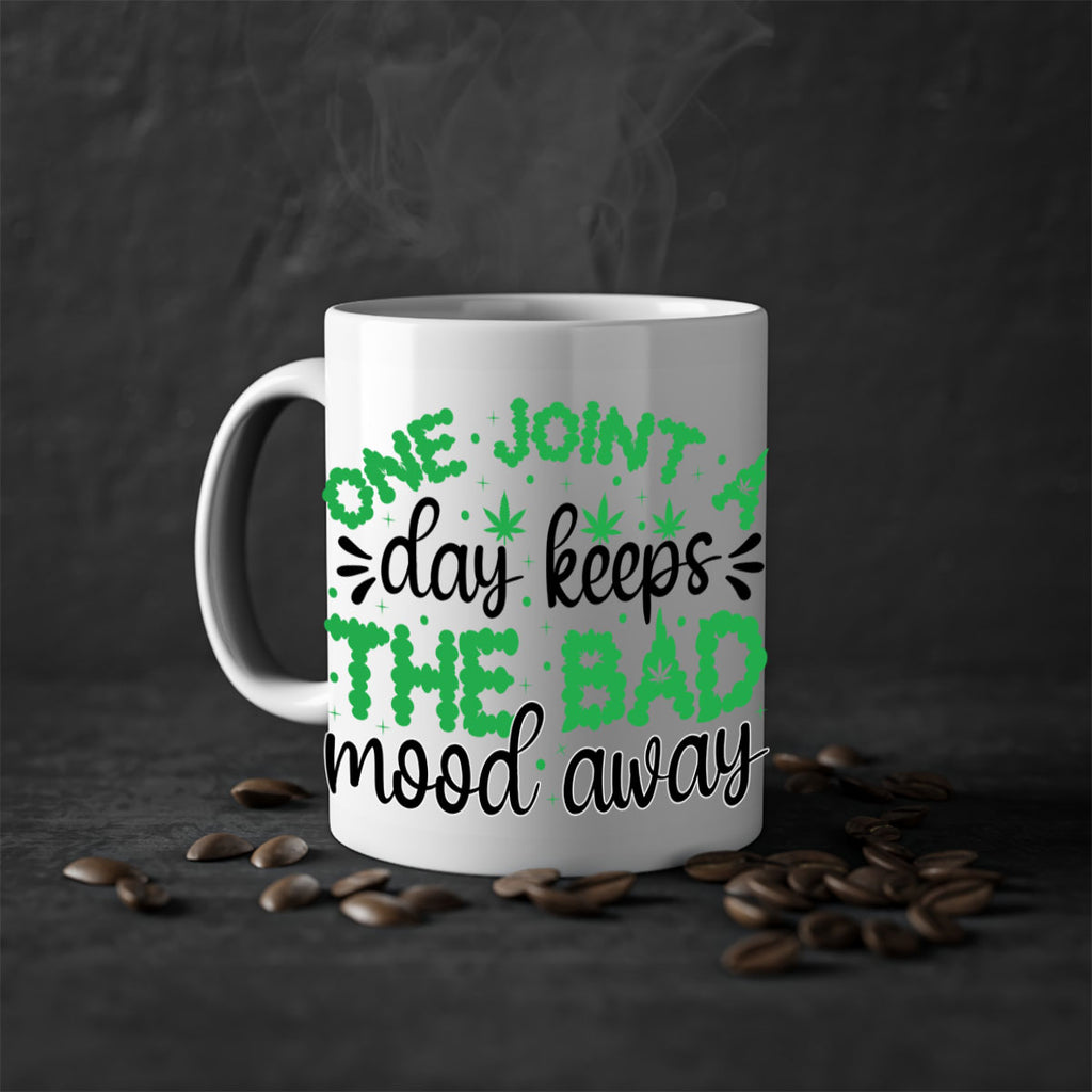 one joint a day keeps the bad mood away 213#- marijuana-Mug / Coffee Cup