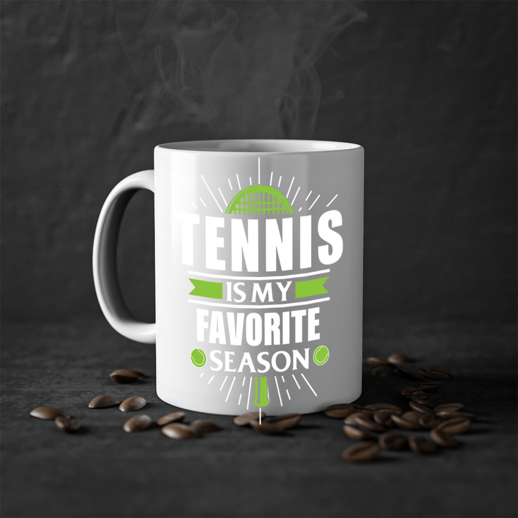 tennis is my favorite season 572#- tennis-Mug / Coffee Cup