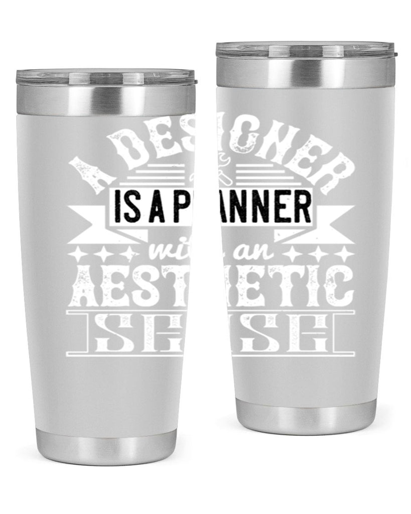 A designer is a planner with an aesthetic sense Style 28#- architect- tumbler