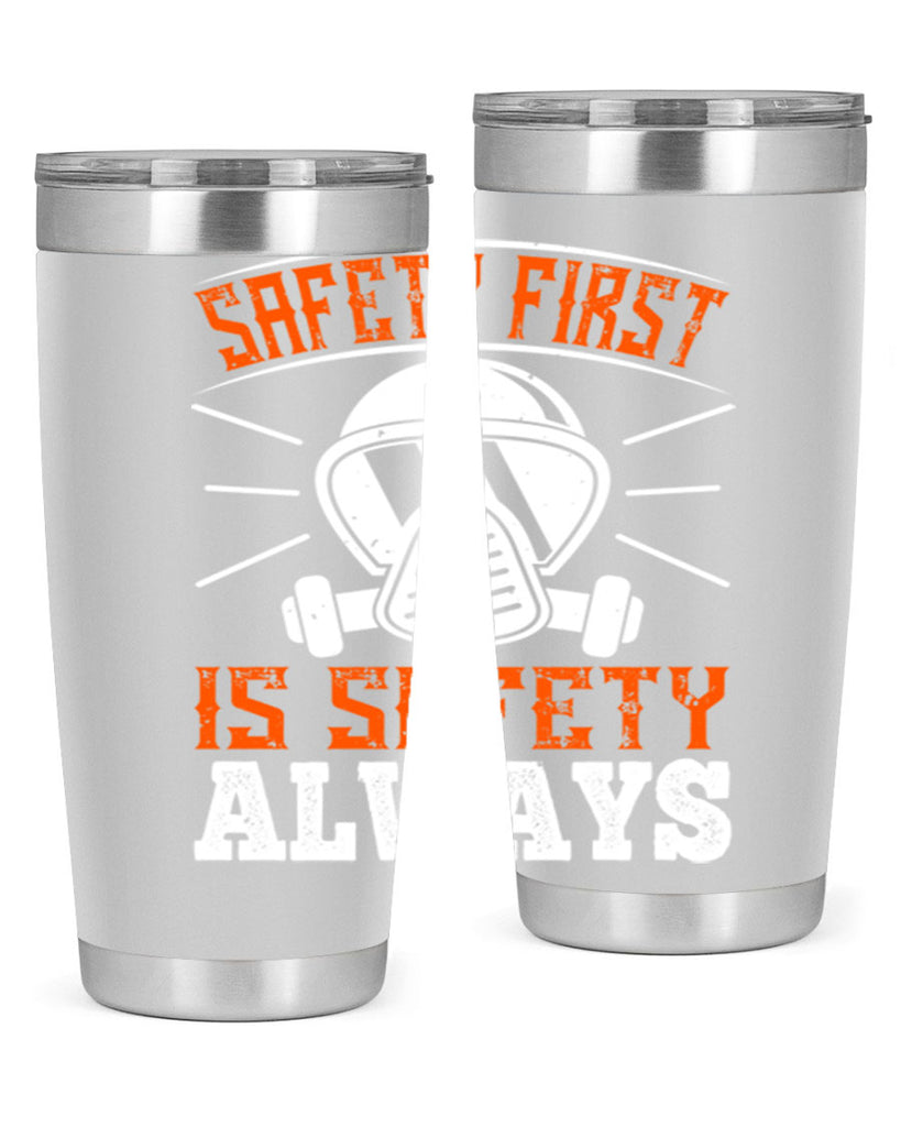 Safety First” is “Safety Always Style 36#- fire fighter- tumbler