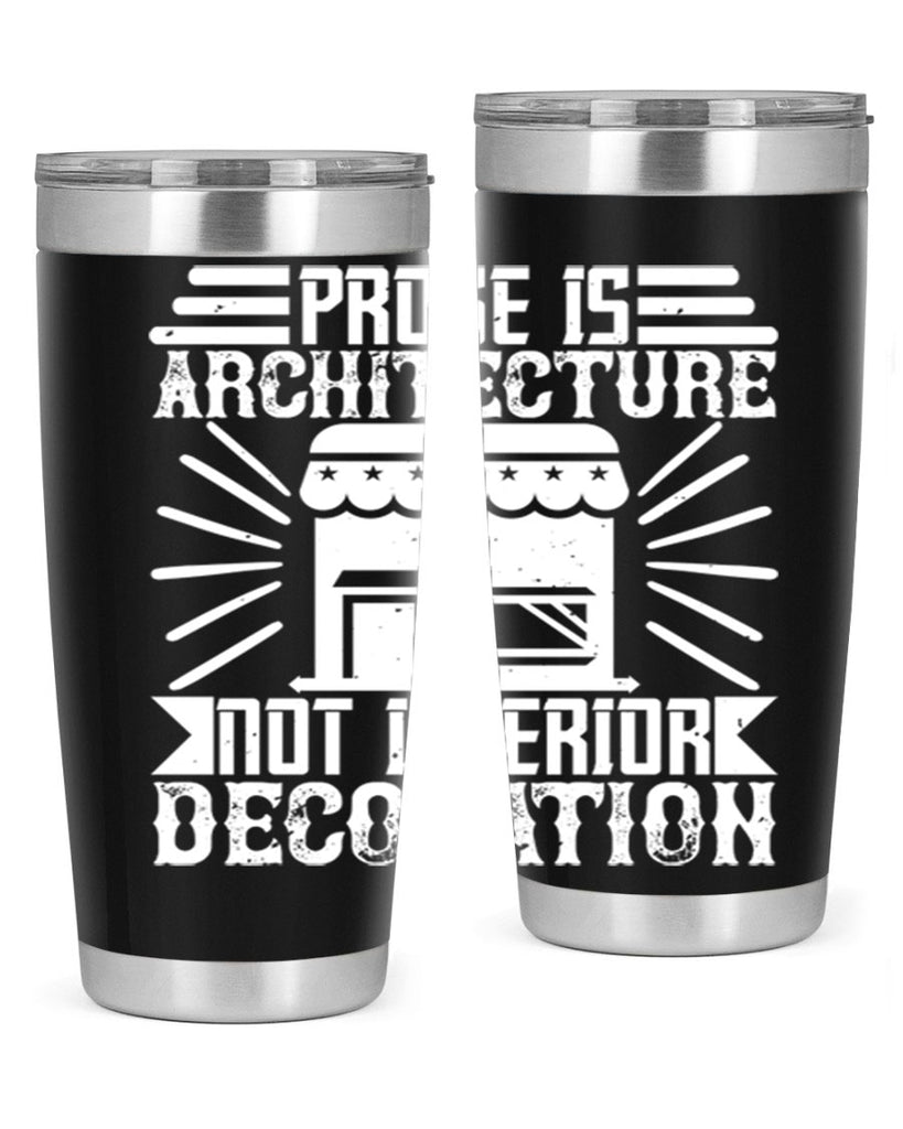 Prose is architecture not interior decoration Style 19#- architect- tumbler