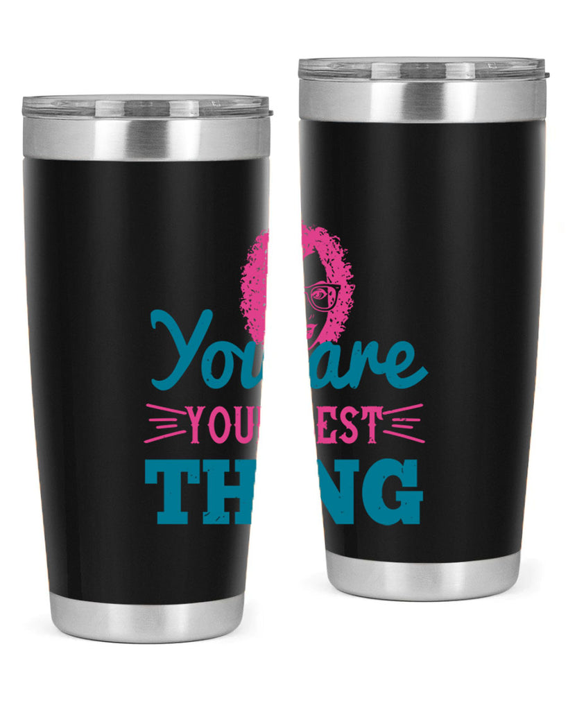 You are your best thing Style 49#- afro- Tumbler