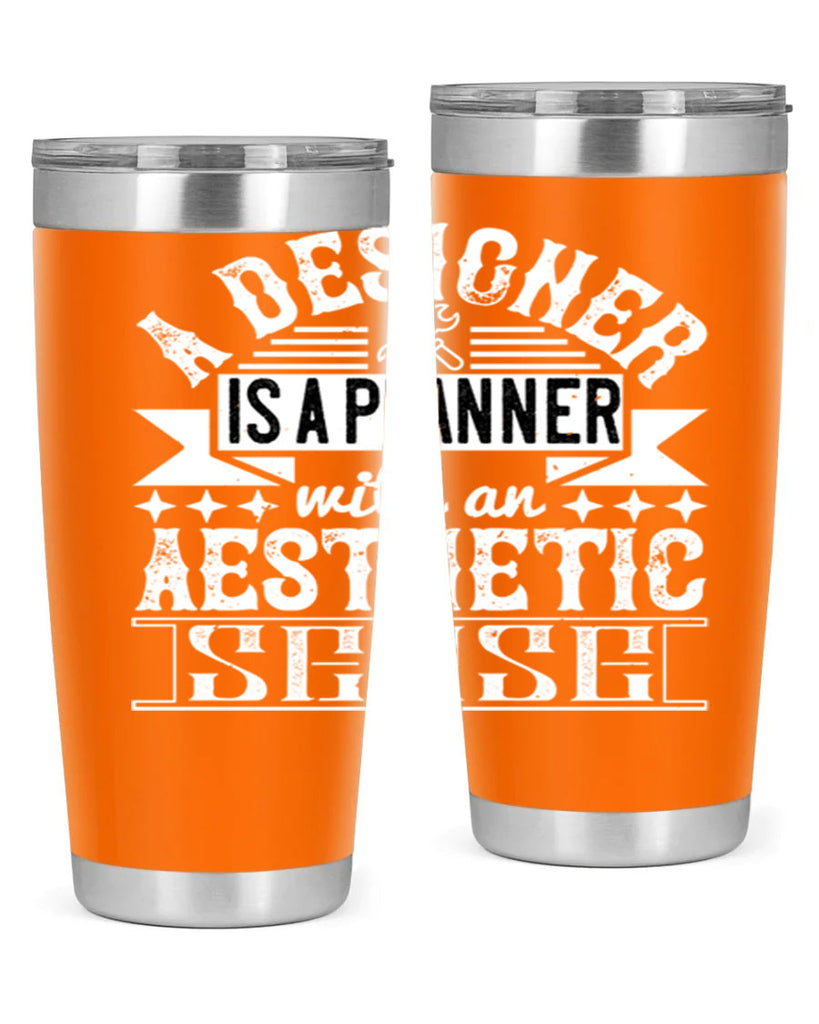 A designer is a planner with an aesthetic sense Style 28#- architect- tumbler
