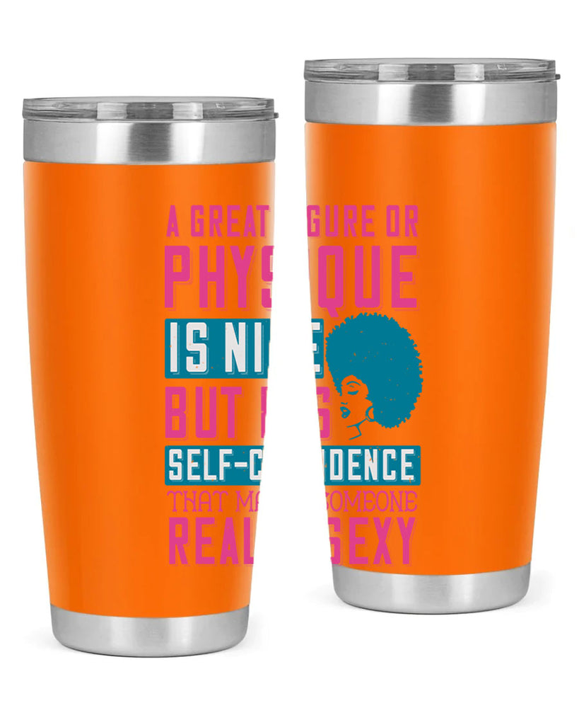 A great figure or physique is nice but its selfconfidence that makes someone really sexy Style 40#- afro- Tumbler