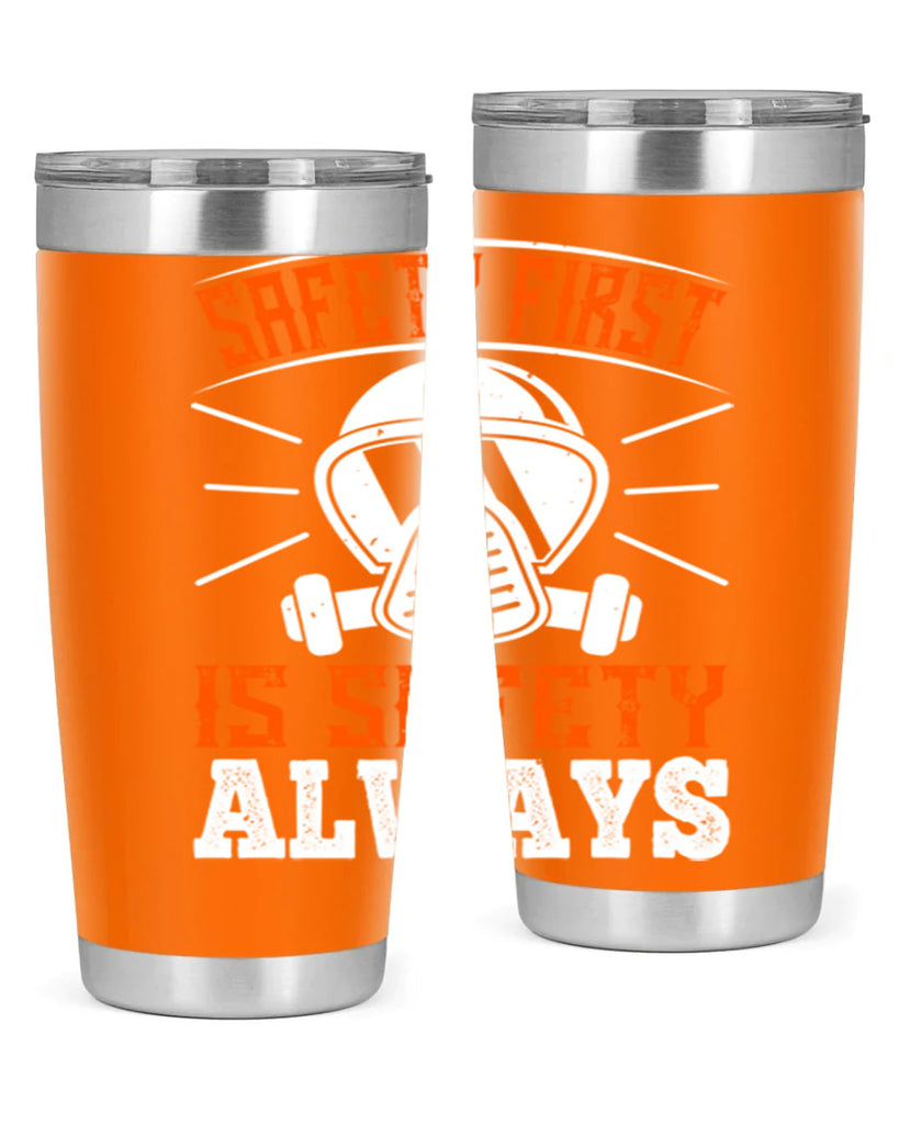 Safety First” is “Safety Always Style 36#- fire fighter- tumbler