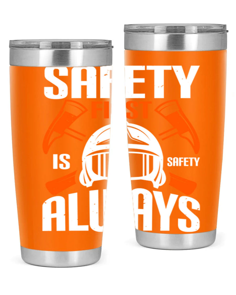 Safety First” is “Safety Always Style 38#- fire fighter- tumbler