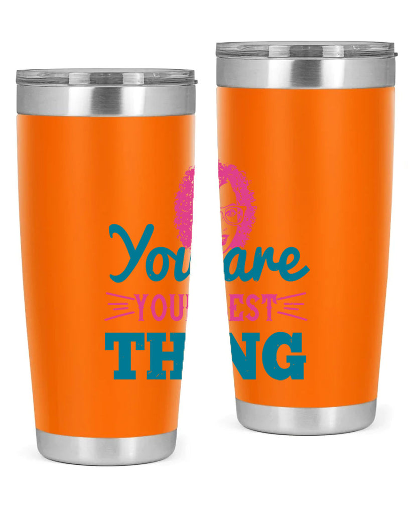 You are your best thing Style 49#- afro- Tumbler