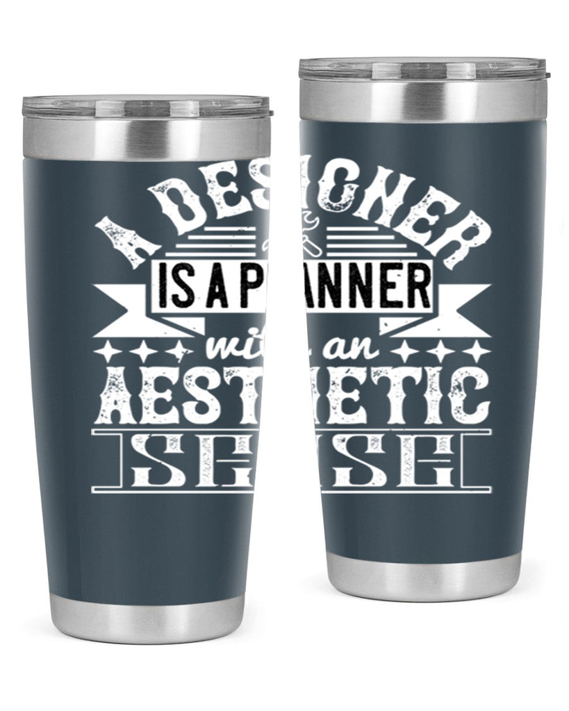 A designer is a planner with an aesthetic sense Style 28#- architect- tumbler