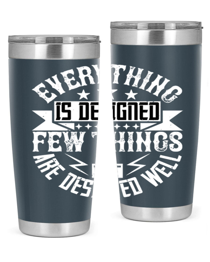 Everything is designed Few things are designed well Style 43#- architect- tumbler