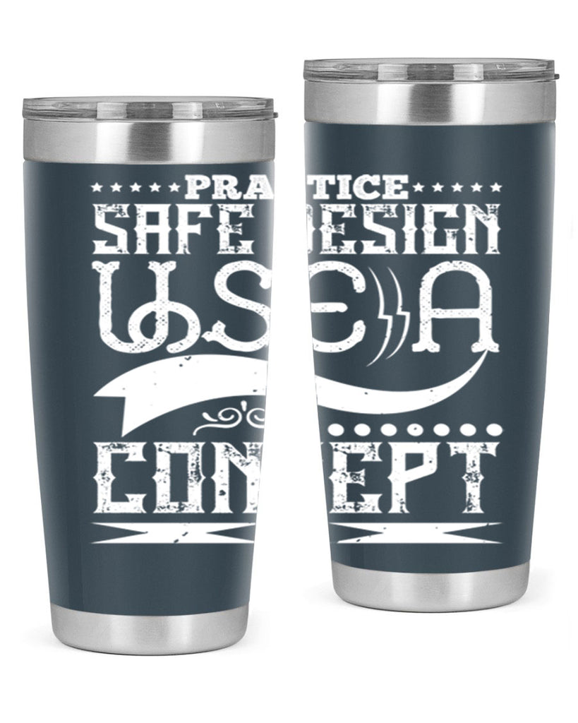 Practice safe design Use a concept Style 20#- architect- tumbler
