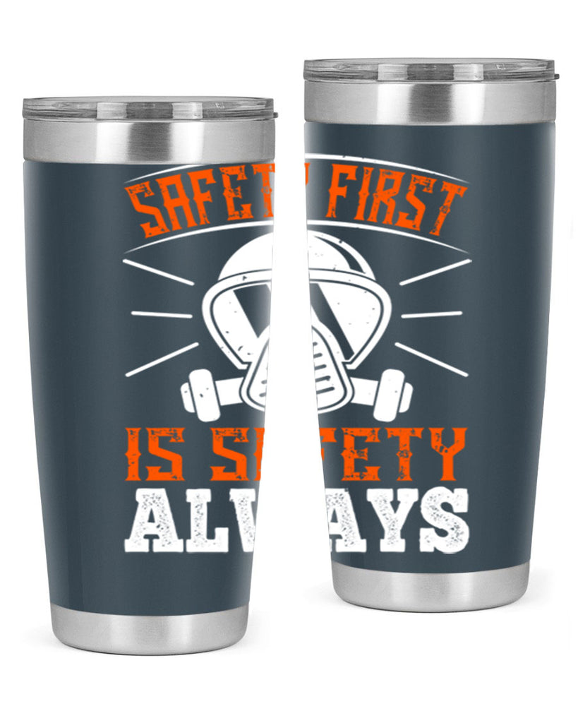 Safety First” is “Safety Always Style 36#- fire fighter- tumbler