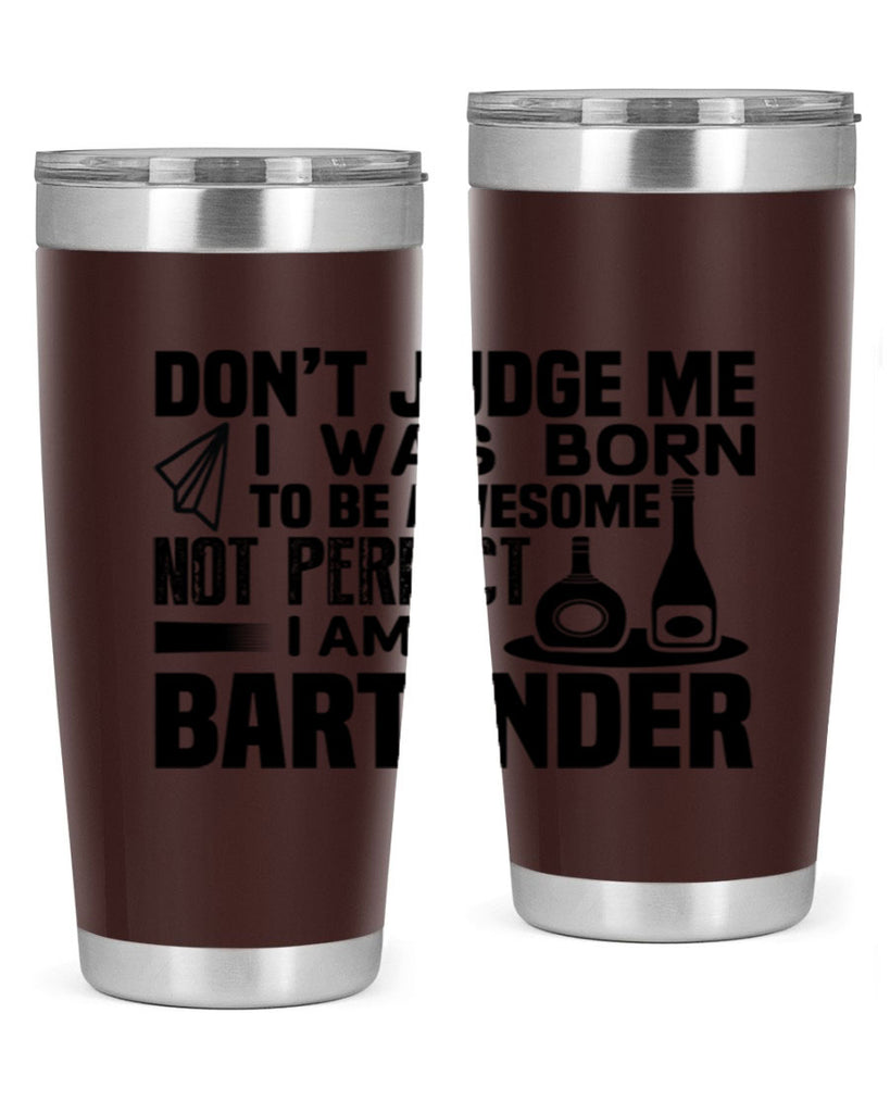 DON’T JUDGE ME Style 4#- bartender- tumbler