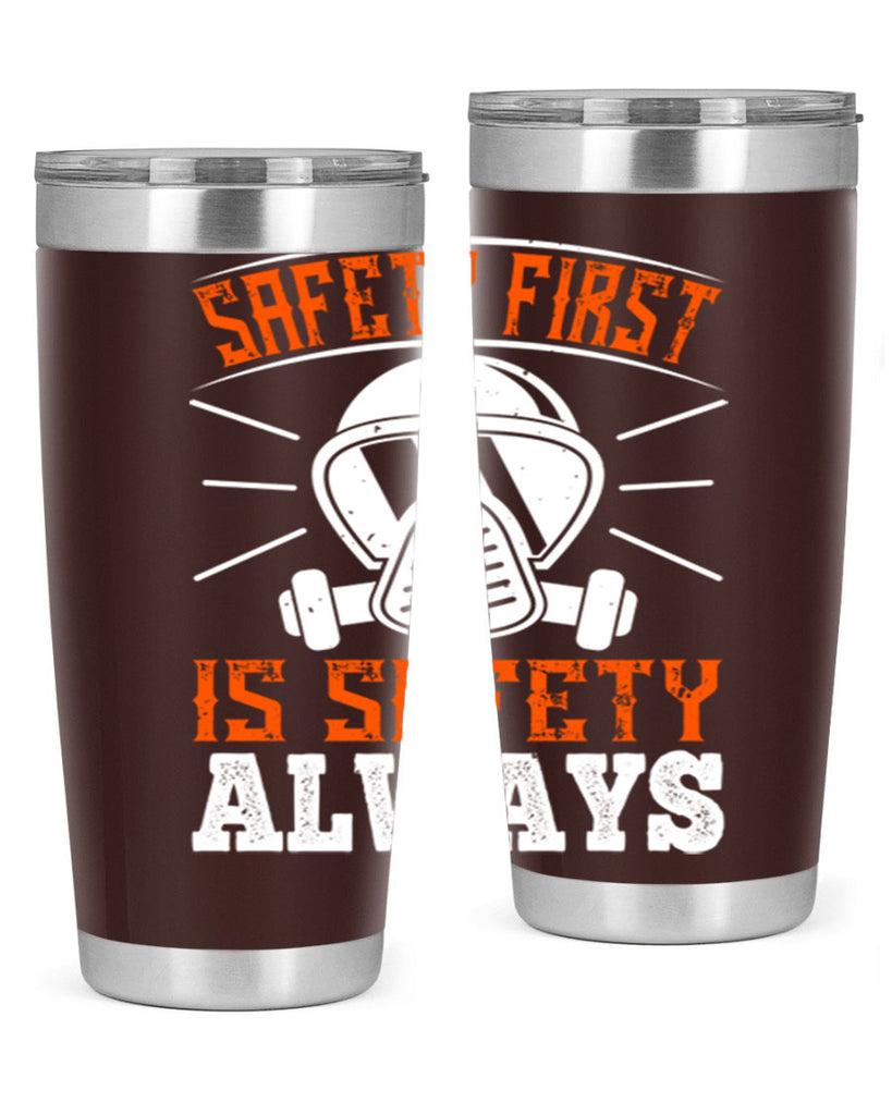 Safety First” is “Safety Always Style 36#- fire fighter- tumbler