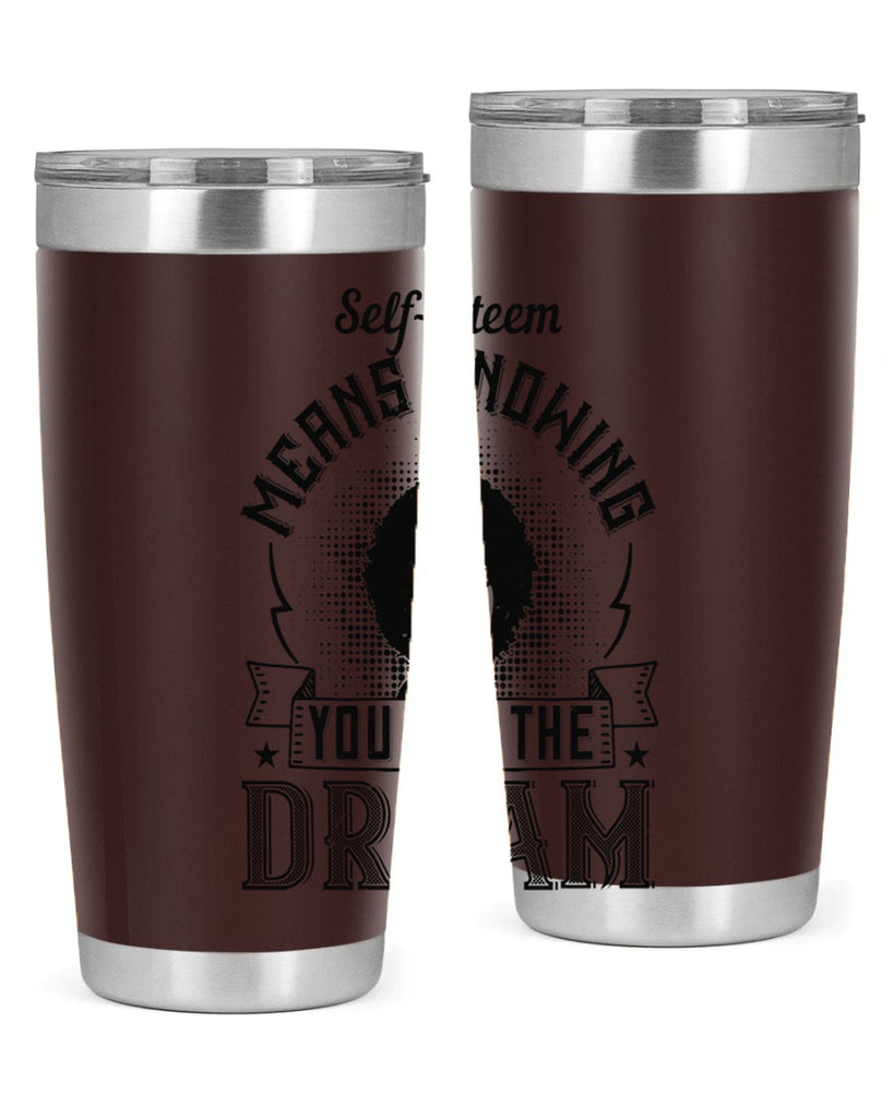 Selfesteem means knowing you are the dream Style 18#- afro- Tumbler