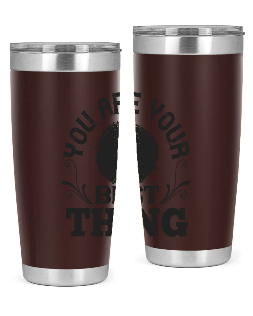 You are your best thing Style 9#- afro- Tumbler