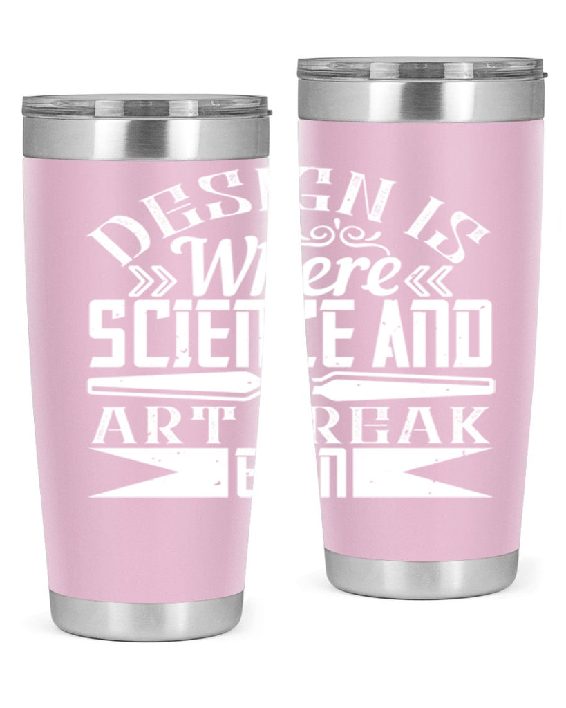 Design is where science and art break even Style 45#- architect- tumbler