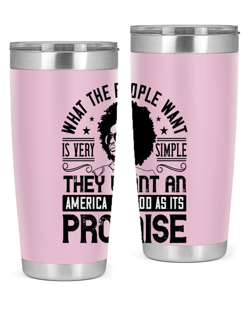 What the people want is very simple they want an America as good as its promise Style 12#- afro- Tumbler