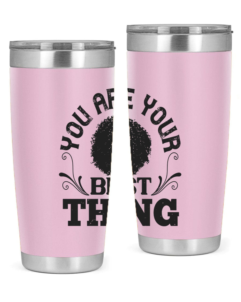 You are your best thing Style 9#- afro- Tumbler