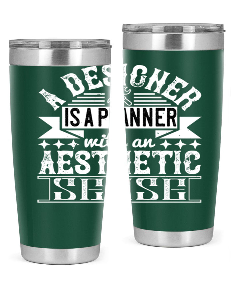 A designer is a planner with an aesthetic sense Style 28#- architect- tumbler