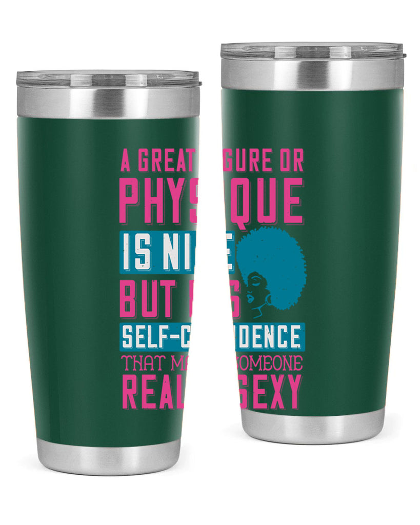 A great figure or physique is nice but its selfconfidence that makes someone really sexy Style 40#- afro- Tumbler