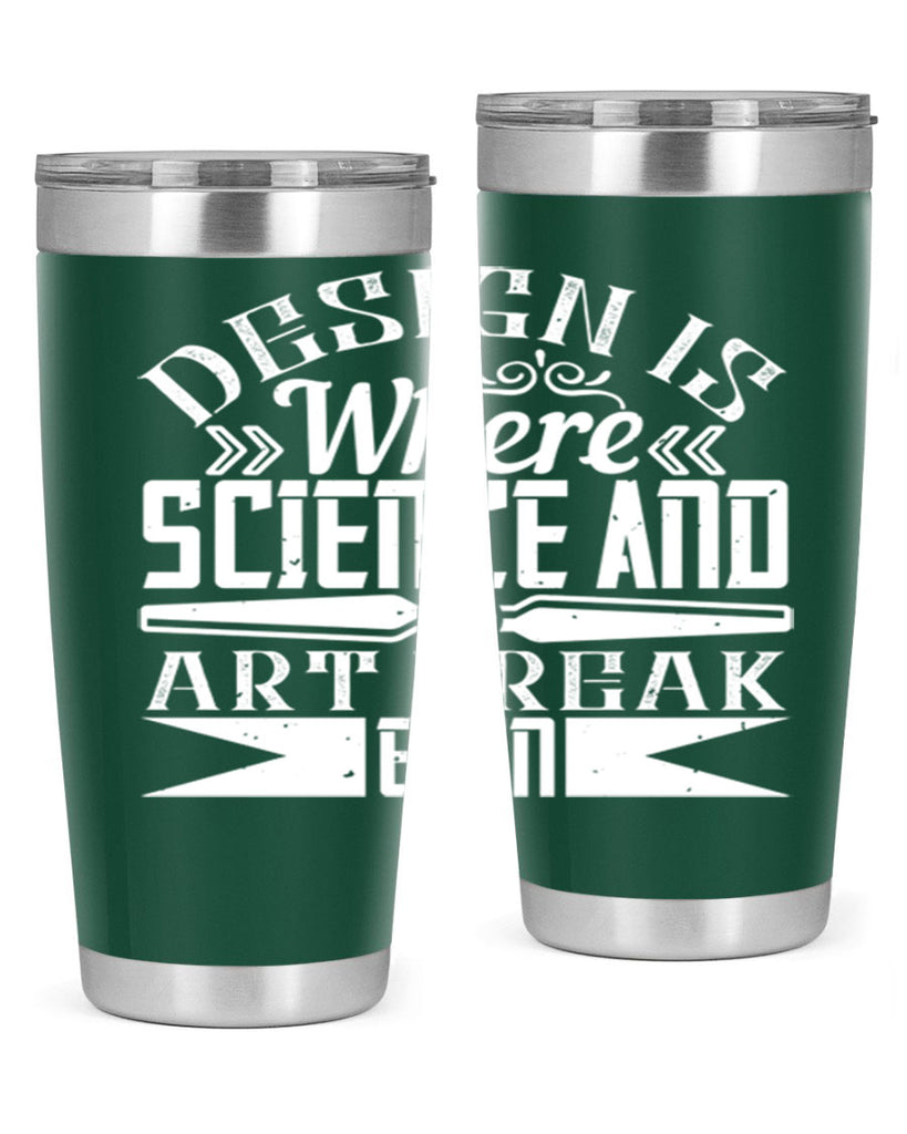 Design is where science and art break even Style 45#- architect- tumbler