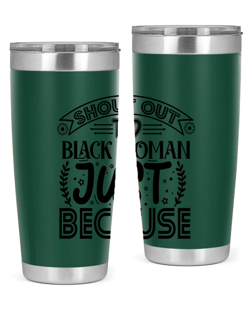 Shout out to black woman just because Style 6#- women-girls- Tumbler