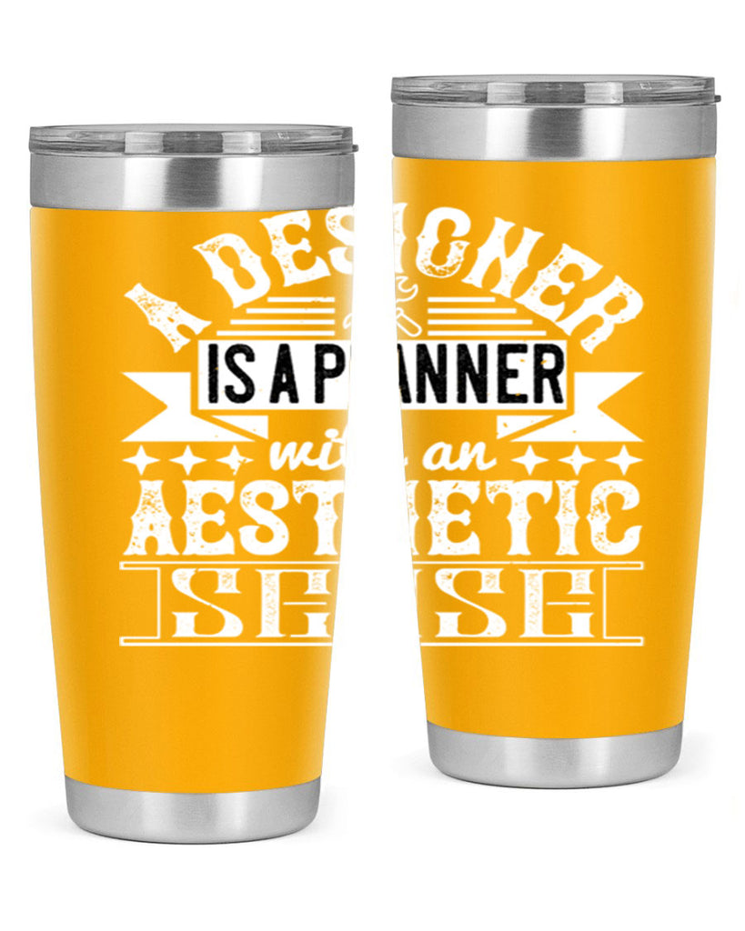 A designer is a planner with an aesthetic sense Style 28#- architect- tumbler